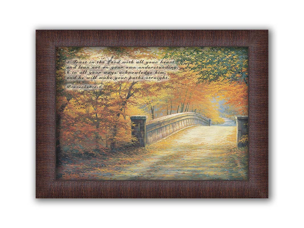 A painting looking down a bridge road during fall. The trees lining the road have turned yellow and orange for autumn, and some of their fallen leaves are scatted along the path. It is overlaid in the upper left with Proverbs 3:5-6 of the Bible, reading "5. Trust in the Lord with all your heart and lean not on your own understanding; 6. In all your ways acknowledge him, and he will make your paths straight." Printed on canvas and framed.