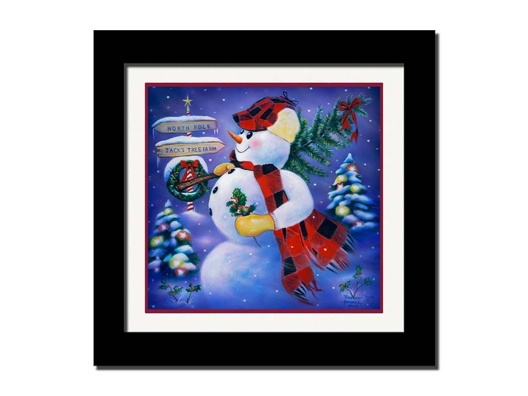 A painting of a snowman carrying a small Christmas tree, holding holly. It is standing by a sign indicating that it is taking the tree from Jack's Tree Farm to the North Pole. Printed on paper, matted, and framed.