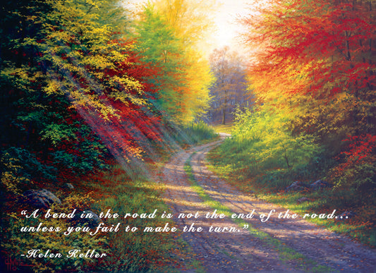 A landscape painting of a gravel road winding through an autumn forest with a mix of vibrant red, yellow, and green leaves. The Helen Keller quote "A bend in the road is not the end of the road... unless you fail to make the turn" is overlaid in white across the bottom. 